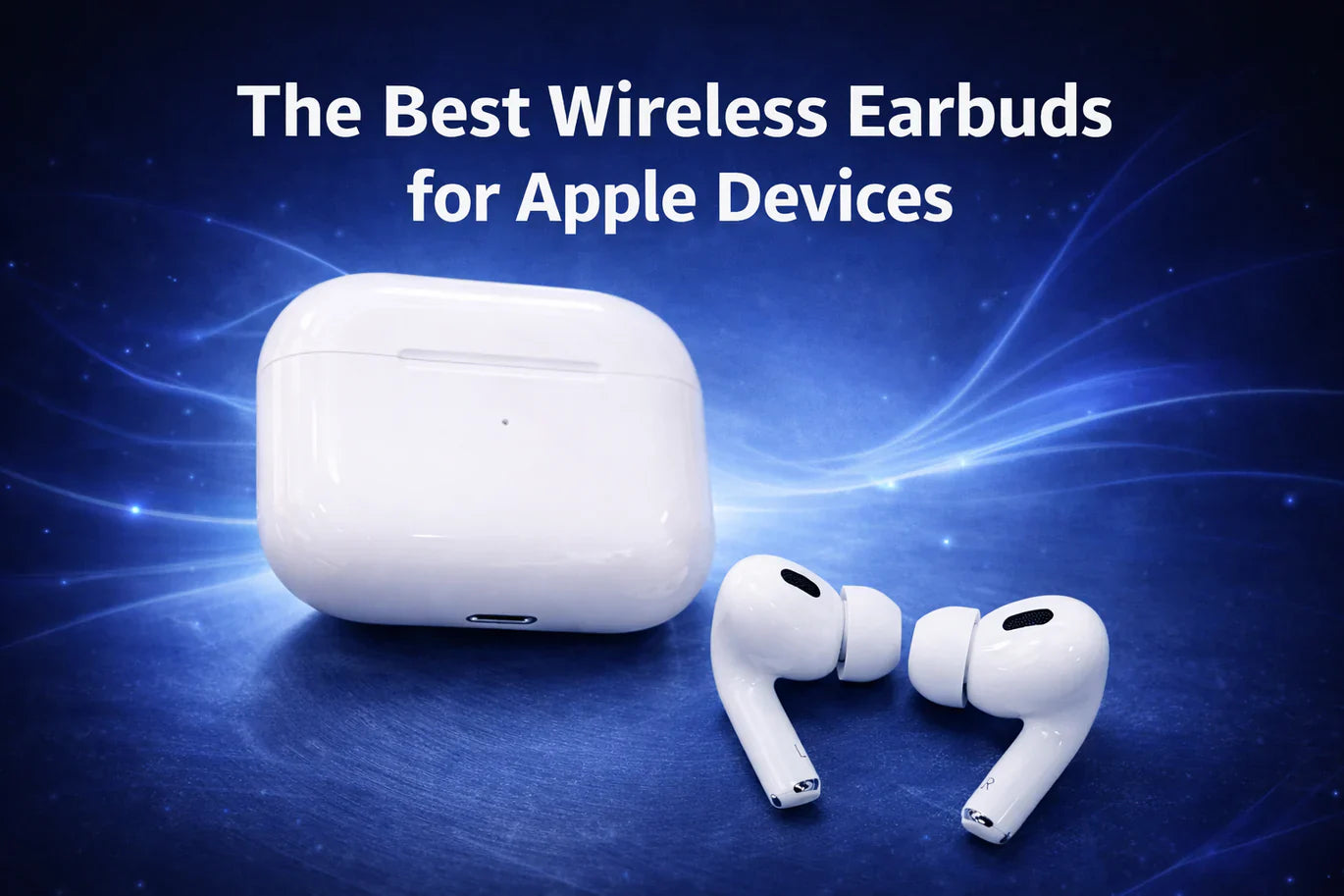 Why Wireless Earbuds Are a Must-Have in 2026 | Style, Sound & Convenience